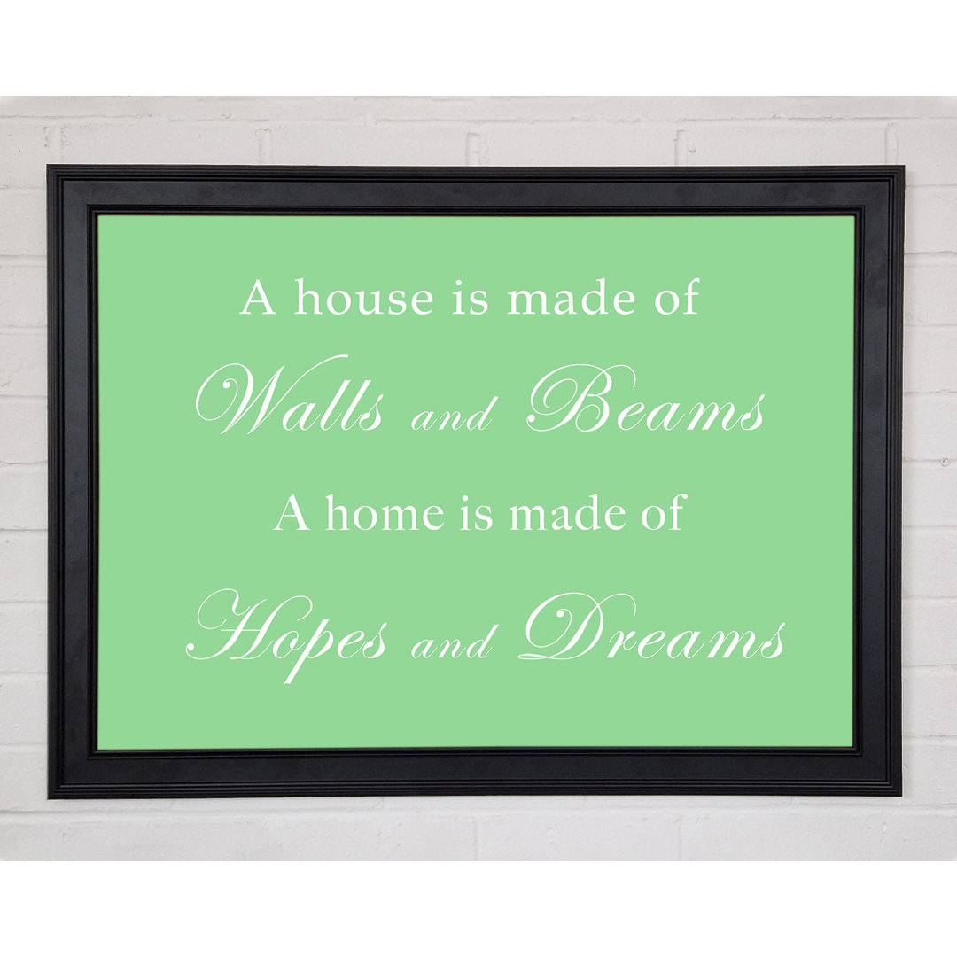 Gerahmtes Poster Home Quote Walls N Beams Hopes N Dreams in Grün