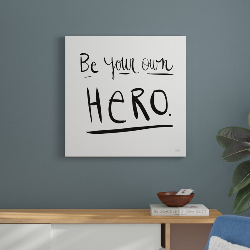 Be Your Own Hero by Melissa Averinos - No Frame Print on Canvas, 76cm H x 76cm W x 3.8cm D