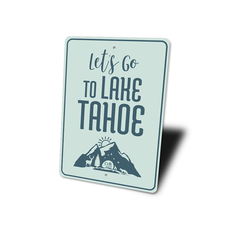 Plaque en aluminium «Allons au lac Tahoe», H 14 po x l 10 po x P 0,04 po