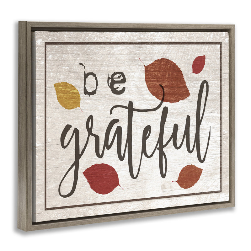 Be Grateful Fall Leaves Typography Framed Floater Canvas Wall Art by Daphne Polselli hwp-160, 17" H x 21" W