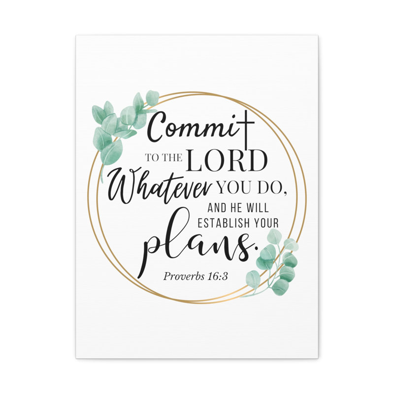 Proverbes 16: 3 «Commit to the Lord», verset biblique sur toile, art mural chrétien, H 16 po x l 12 po