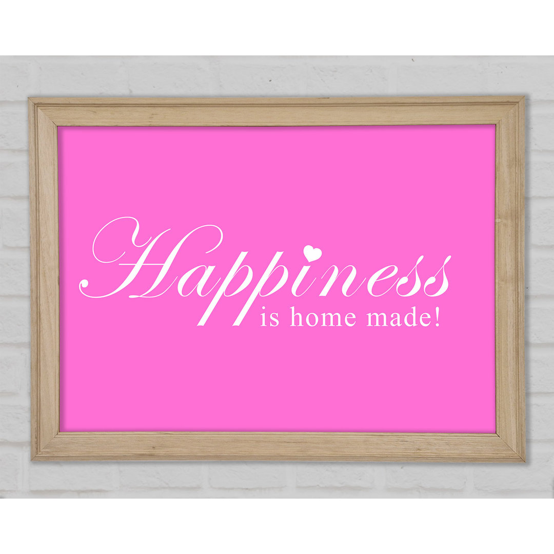 Home Quote Happiness Is Home Made Vivid Pink Gerahmter Druck