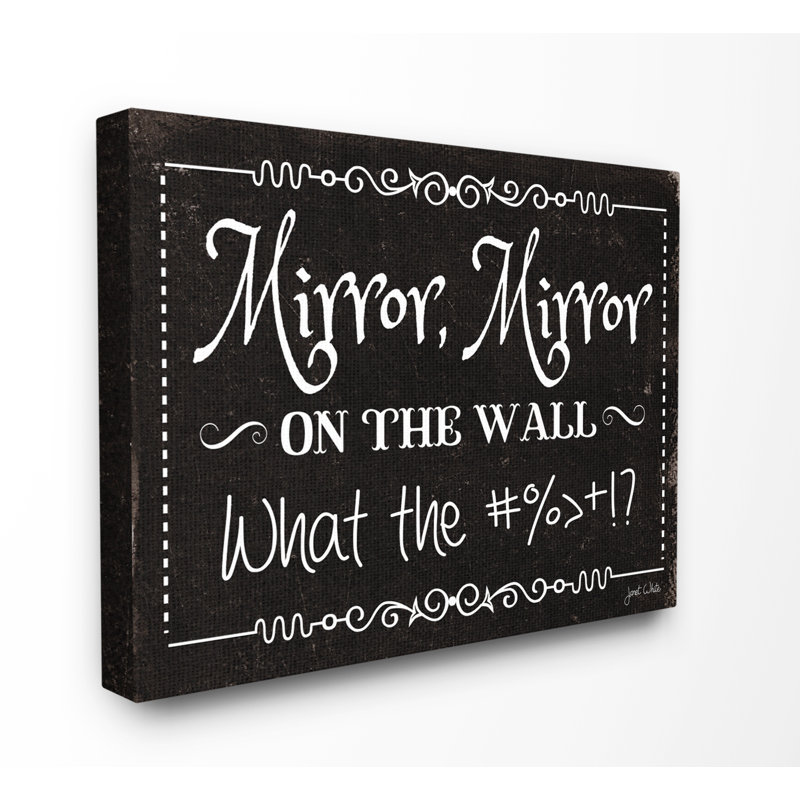 " Mirror Mirror Funny Typography ", Wrapped Canvas, 30" H x 40" W x 1.5" D