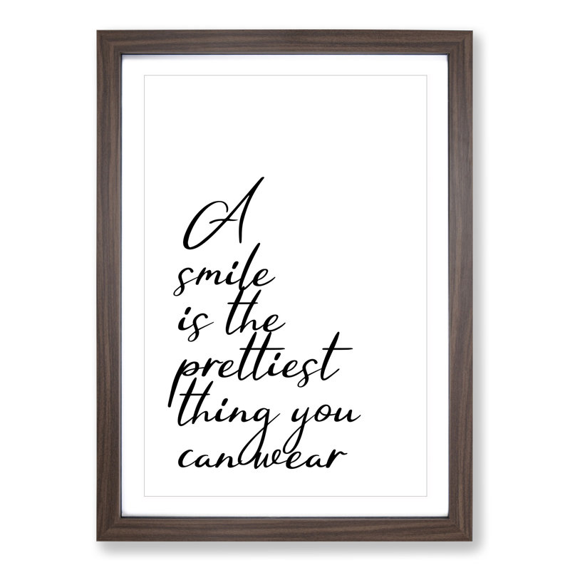 A Smile Is the Prettiest Thing You Can Wear - Picture Frame Typography, 48cm H x 36cm W x 2cm D, Walnut