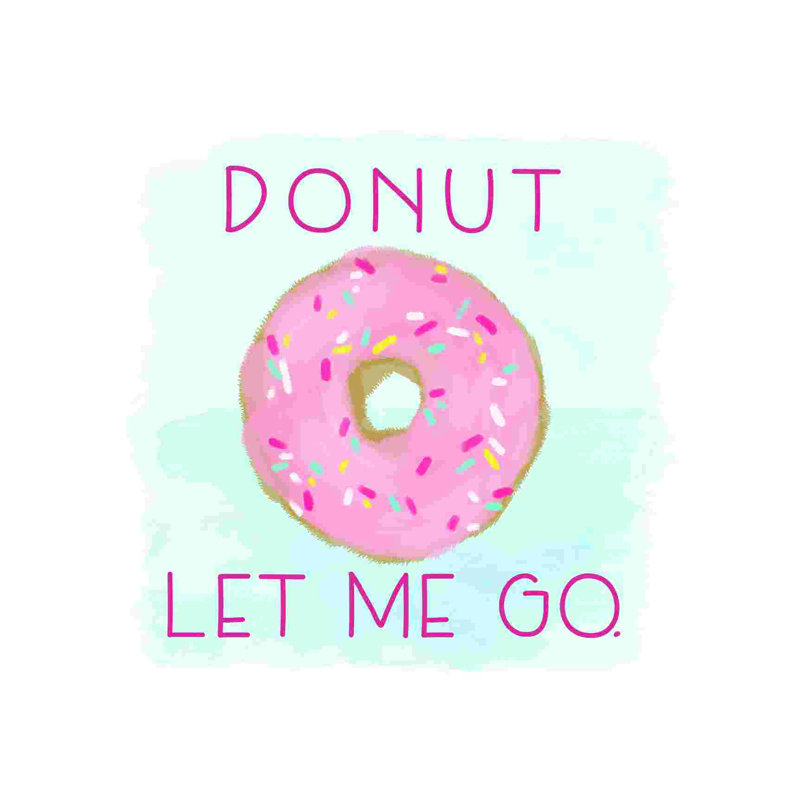 «Donut Let Me Go», reproduction sur toile tendue, H 30 po x l 30 po