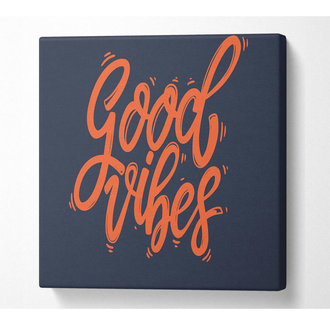 Good Vibes 2 - Wrapped Canvas Kunstdrucke