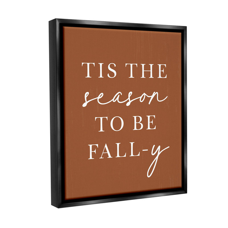 «Season To Be Fall-Y» sur toile, Cadre flottant noir de jais, H 21 po x l 17 po