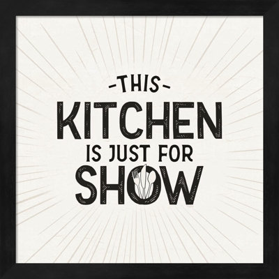 «Kitchen for IV-Just for Show» par Tara Reed - impression encadrée