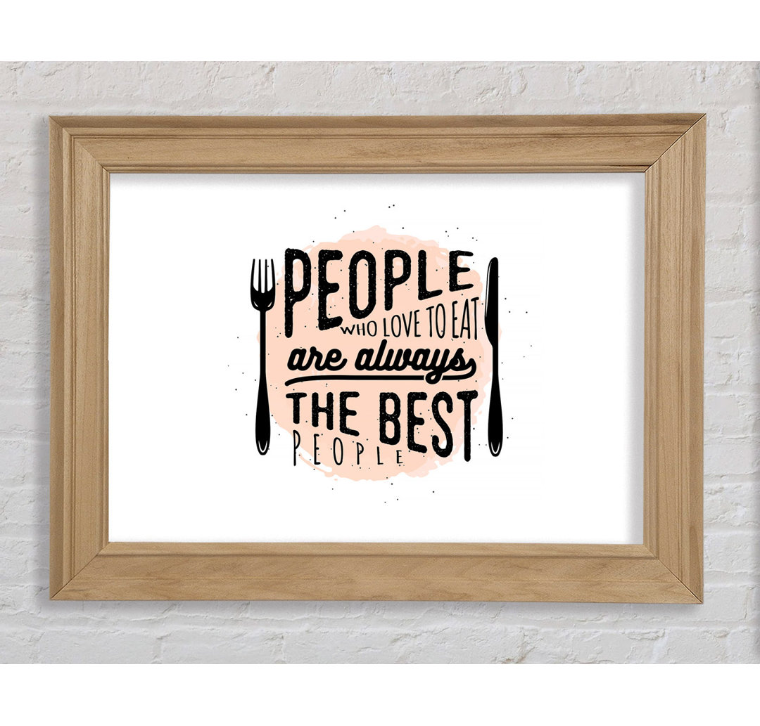 People Who Love To Eat 2 - Single Picture Frame Typography