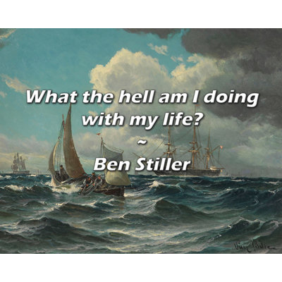 Citation artistique «Qu'est-ce que je fais de ma vie? Toile tendue par Ben Stiller