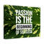 Passion Is The Beginning Of Success - Wrapped Canvas Print
