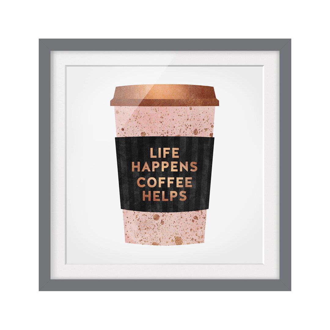 Gerahmtes Bild – Life Happens Coffee Helps Gold – Quadratisch 1:1