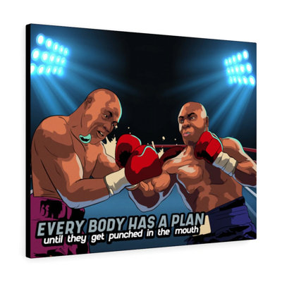 Everybody Has A Plan - Wrapped Canvas Print