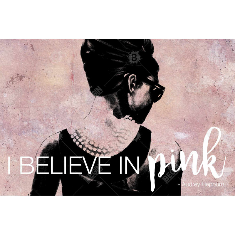 «I Believe In Pink» sur toile, H 24 po x l 36 po