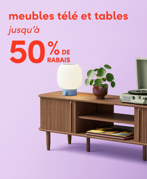 Meubles télé et tables de salon jusqu'à 50 % de rabais.