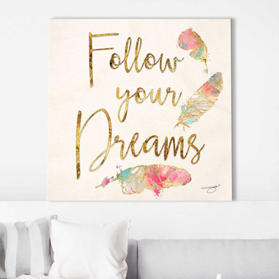 «Follow Your Dreams» par By Jodi - impression