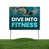 Dive Into Fitness!