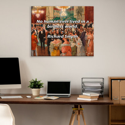 Artsy Quote "No human ever lived in a birdless world." By Richard Smyth Gallery Wrapped Canvas