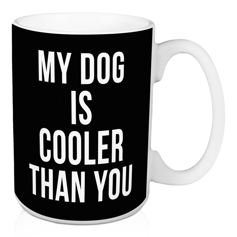 Ma tasse à café my dog est un refroidisseur Kozak