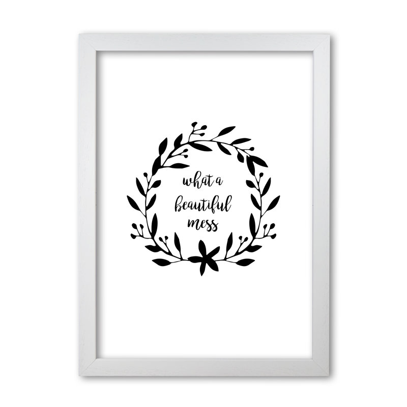 What A Beautiful Mess Illustration - Print, 85 cm H x 60 cm W x 5 cm D, White Grain Frame