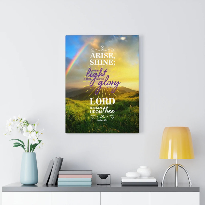 Arise Isaiah 60:1 - Wrapped Canvas Print, 41cm H x 30cm W