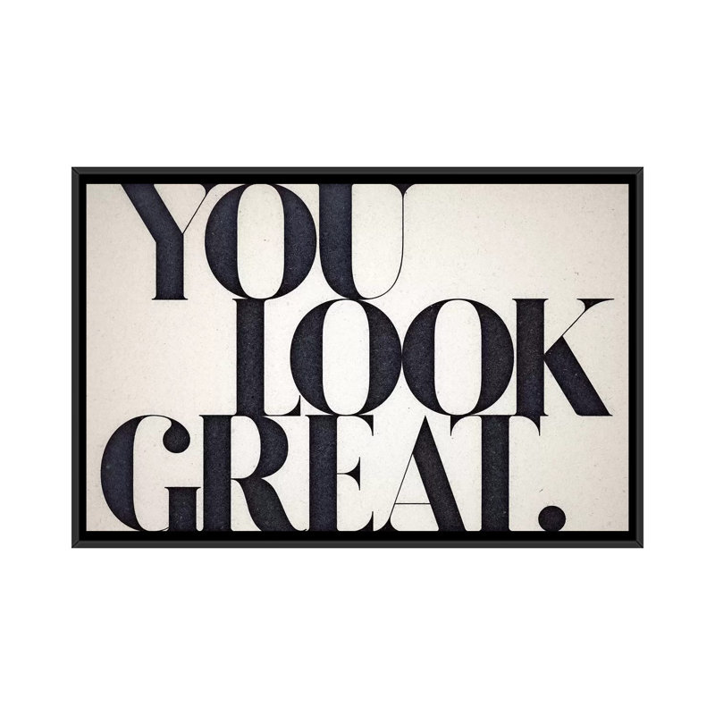 «You Look Great» par 33 Broken Bones - Toile tendue, H 32 po x l 48 po, Toile avec cadre noir, Noir