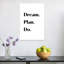 Motivational Dream Plan Do Minimalist Modern Abstract Wall Art Print by Pictufy Studio II - Print-1519622717
