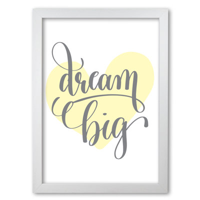 Dream Big Heart - Print