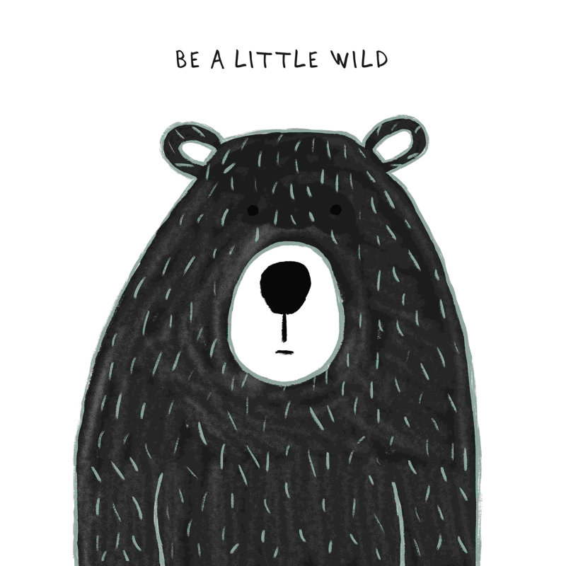 «Be Wild Bear», dessin sur toile tendue, H 12 po x l 12 po