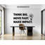 Adhésif décoratif «Think Big, Move Fast, Make Impact Office», Tech Office Decor 351DRE-916697806-916697851