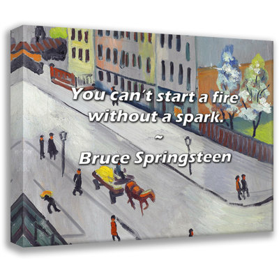 Artsy Quote "You can’t start a fire without a spark." By Bruce Springsteen Gallery Wrapped Canvas