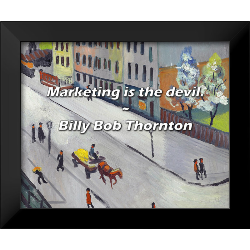 Billy Bob Thornton Citation: Le marketing est le diable.