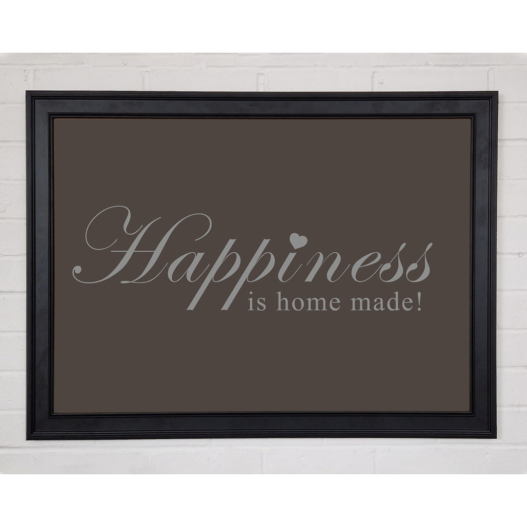 Gerahmter Kunstdruck Home Quote Happiness Is Home Made Chocolate