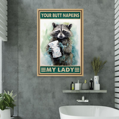 «Raccoon - Your But Napkins, My Lady», toile tendue avec châssis