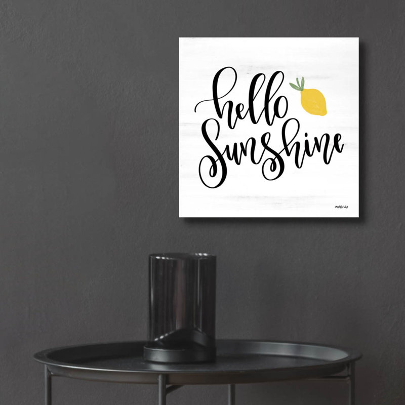 «Hello Sunshine» par Imperfect Dust - Art textuel sans cadre, H 12 po x l 12 po x P 0,13 po