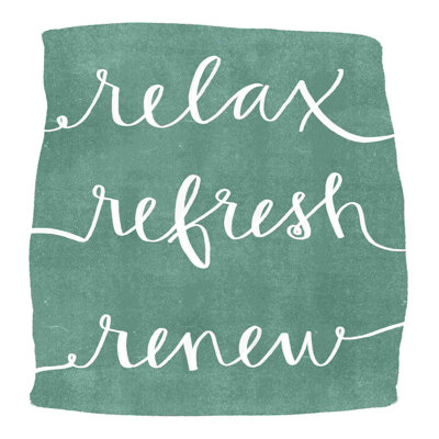 " Relax Refresh Renew "