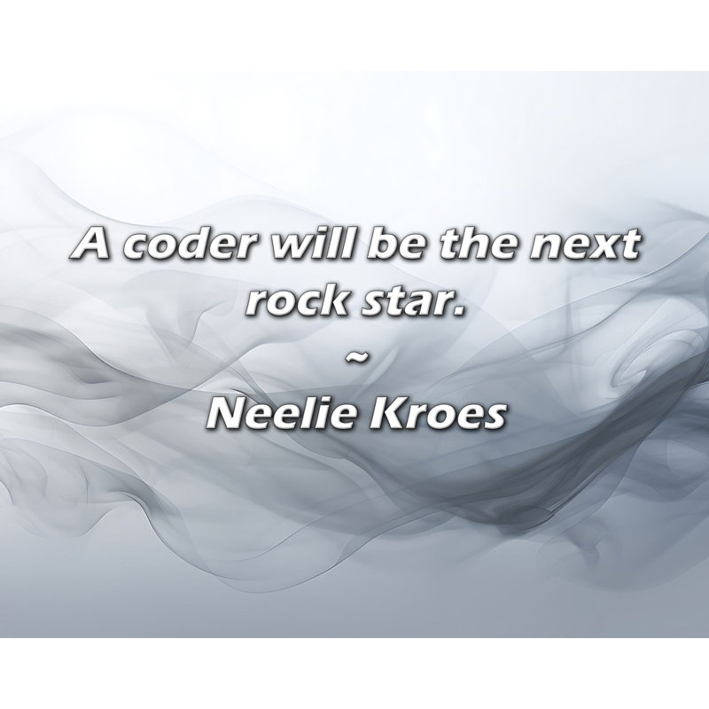 Neelie Kroes Citation: Un codeur sera la prochaine rock star., H 26 po x l 32 po