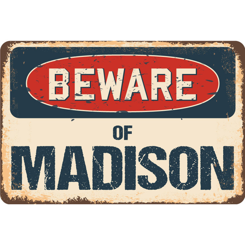 Panneau «Beware of Madison», H 6 po x l 9 po x P 0,1 po