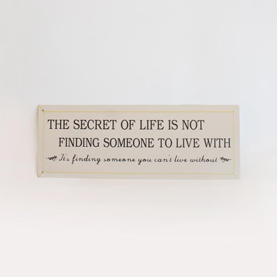 The Secret Of Life- With Text Sign