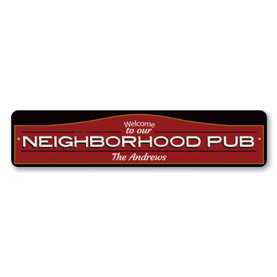 Neighborhood Pub Welcome Custom Aluminum Sign