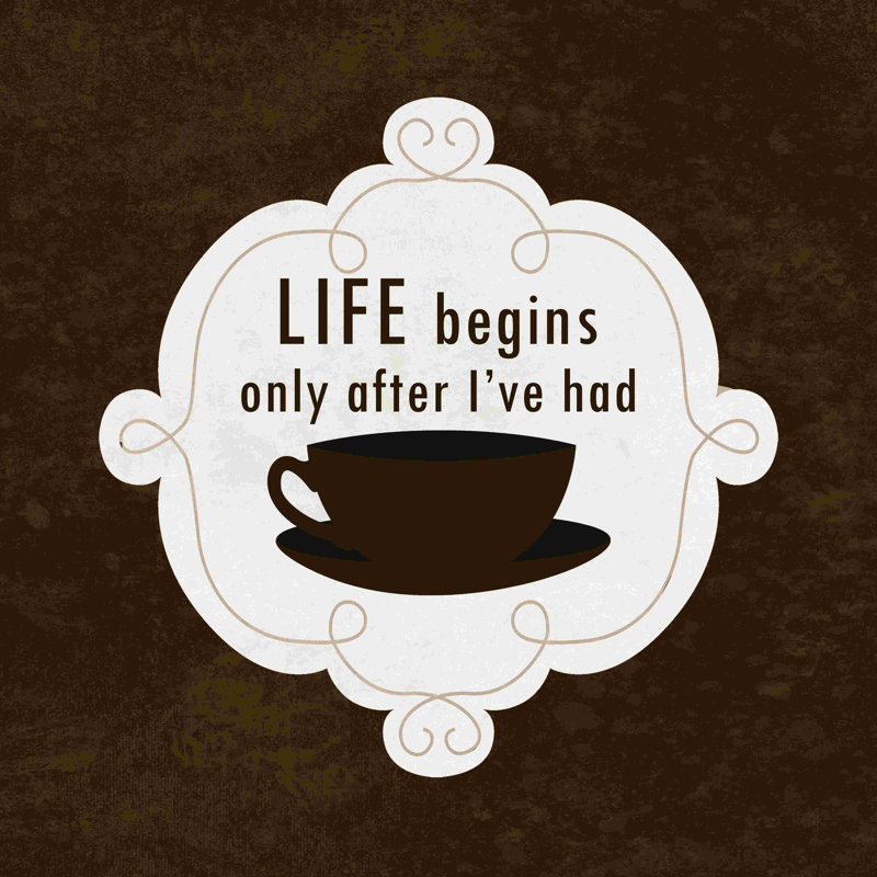 «Life Begins Coffee», art textuel sur toile tendue, H 30 po x l 30 po