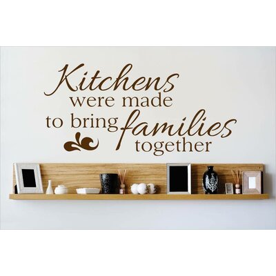 Kitchens Were Made To Bring Families Together Wall Decal -  Design With Vinyl, OMGA5162491