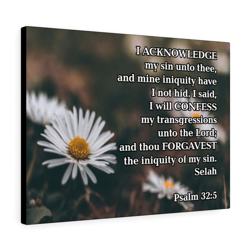 Acknowledge And Confess Unto The Lord Psalm 32:5 - Wrapped Canvas Print, 46cm H x 61cm W