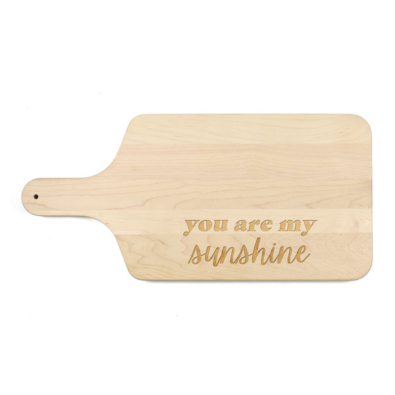 You Are My Sunshine Paddle Cutting Board, Maple