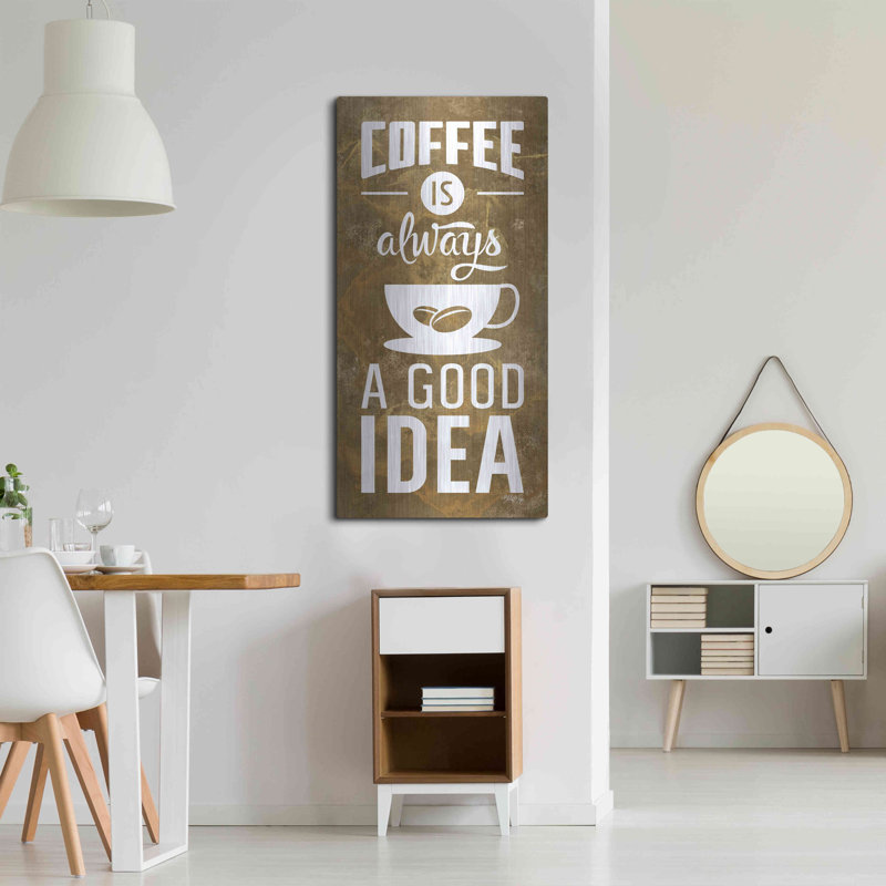«Coffee is Always a Good Idea» par Marla Rae, art mural en métal, H 48 po x l 24 po