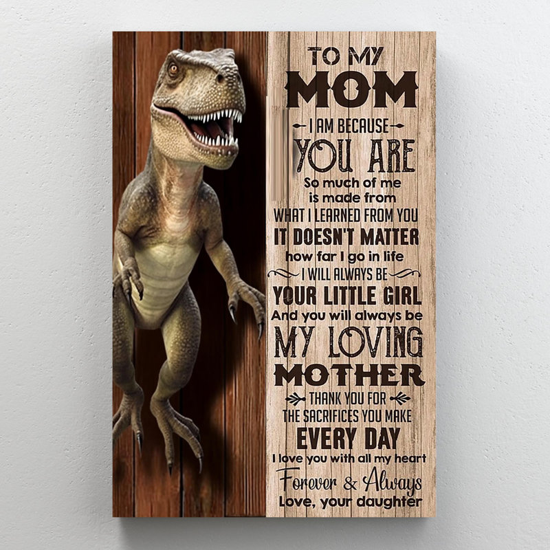 «Dinosaur To My Mom», impression sur toile, H 20 po x l 16 po x P 1,25 po