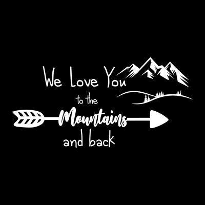 Adhésif décoratif «We love you to the montagnes and back»