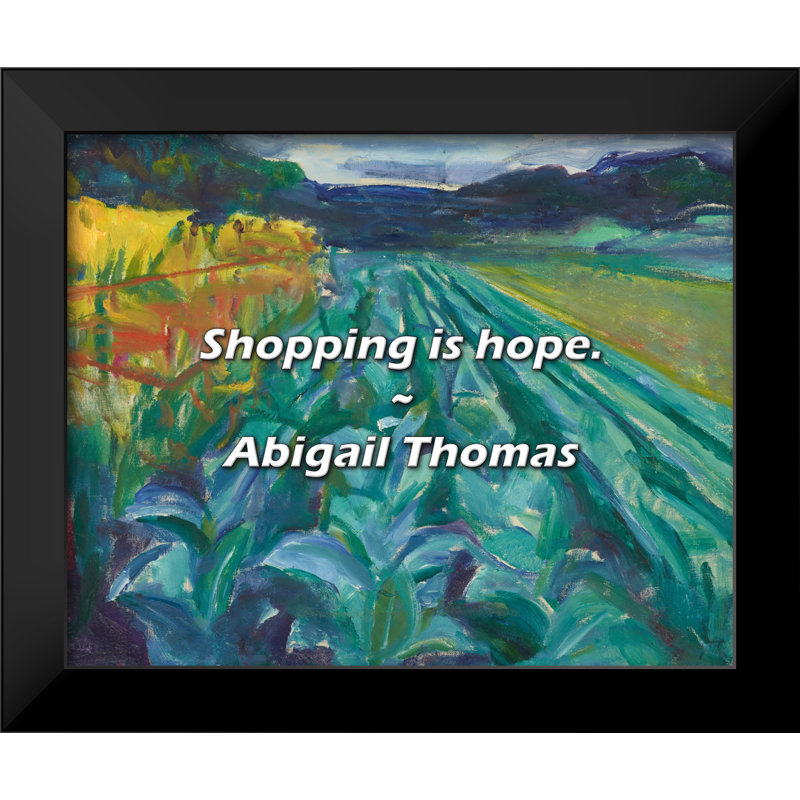 Abigail Thomas Citation: «Magasiner, c'est espérer».