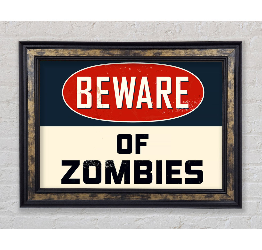 Beware Of Zombies - Einzelne Bilderrahmen Typografie