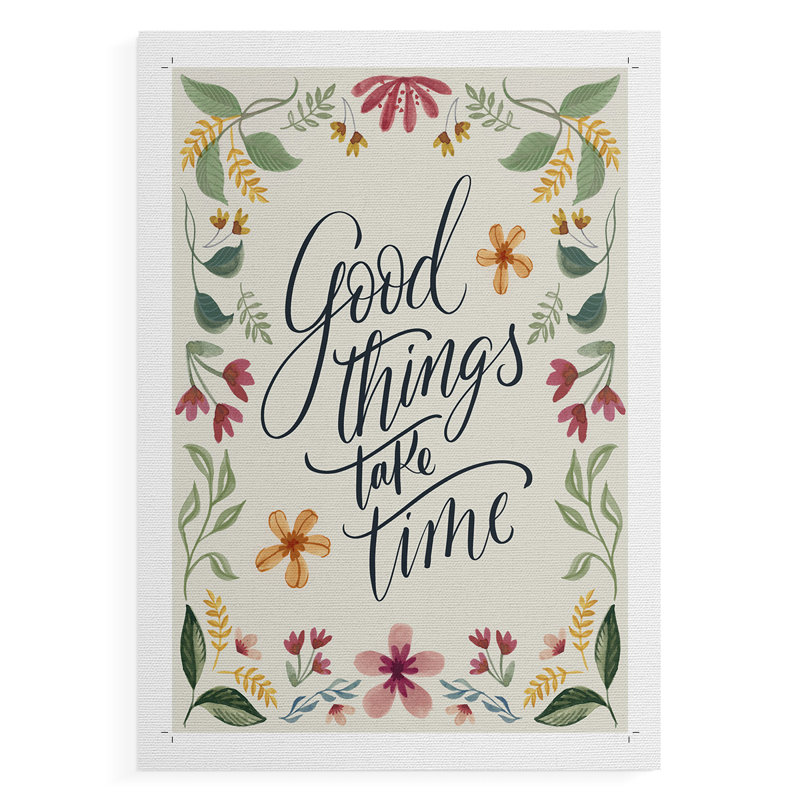 Good Things Take Time - Impression sur toile seulement - NON-CADRE, H 18 po x l 12 po